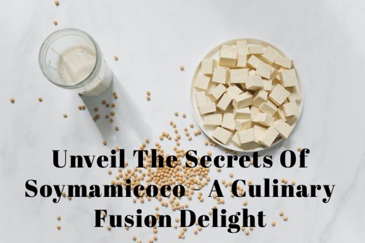 Unveil The Secrets Of Soymamicoco - A Culinary Fusion Delight